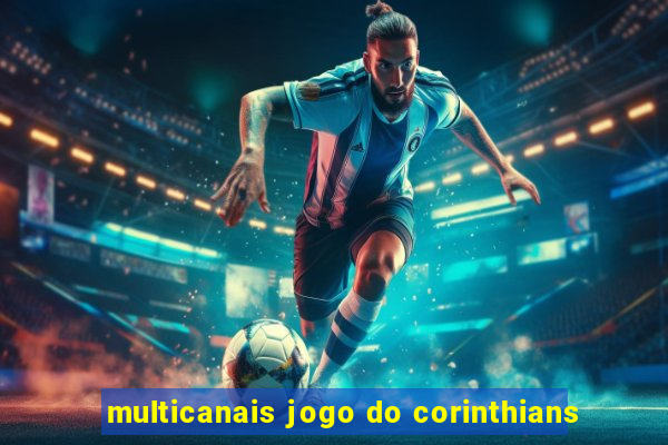 multicanais jogo do corinthians